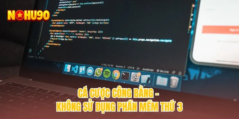 Cá cược công bằng - không sử dụng phần mềm thứ 3