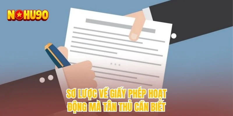 Sơ lược về giấy phép hoạt động mà tân thủ cần biết